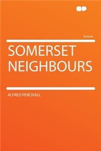 Somerset Neighbours