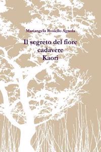 segreto del fiore cadavere. Kaori