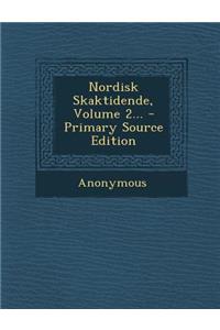 Nordisk Skaktidende, Volume 2... - Primary Source Edition