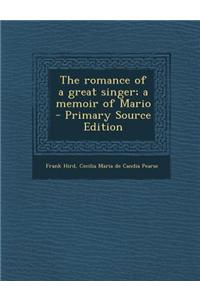 The Romance of a Great Singer; A Memoir of Mario