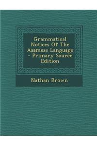 Grammatical Notices of the Asamese Language
