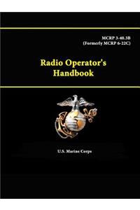 Radio Operator's Handbook - MCRP 3-40.3B (Formerly MCRP 6-22C)