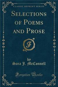 Selections of Poems and Prose (Classic Reprint)