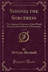 Sidonia the Sorceress, Vol. 1 of 2