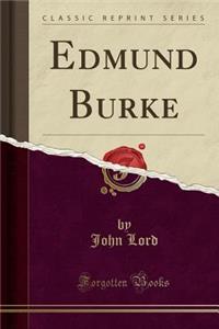 Edmund Burke (Classic Reprint)
