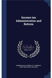 Income tax Administration and Reform