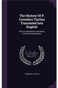 The History Of P. Cornelius Tacitus Translated Into English