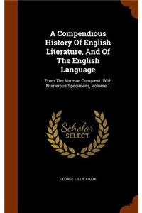 Compendious History Of English Literature, And Of The English Language