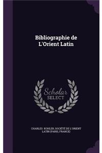 Bibliographie de L'Orient Latin