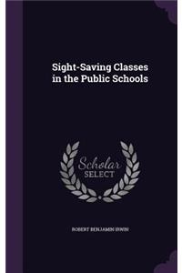 Sight-Saving Classes in the Public Schools