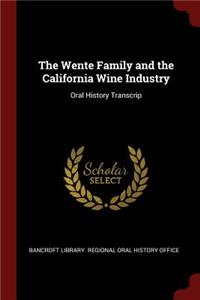 The Wente Family and the California Wine Industry