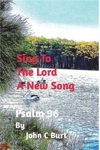 Sing To The Lord A New Song