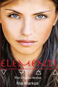 Elements (the Crystal Series) Book One