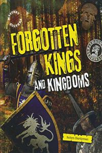 Forgotten Kings and Kingdoms
