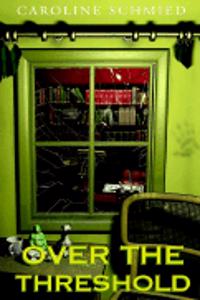 Over the Threshold
