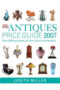 Antiques Price Guide 2007: Over 8,000 Antiques, All New Colour Photography (Millers Price Guides)