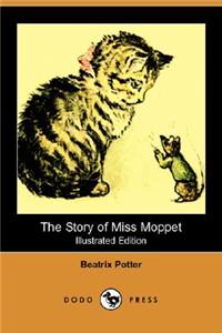 Story of Miss Moppet (Illustrated Edition) (Dodo Press)