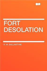 Fort Desolation