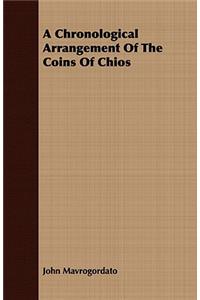 Chronological Arrangement of the Coins of Chios