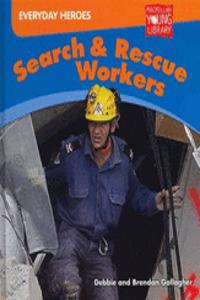 Everyday Heros Search and Rescue Workers