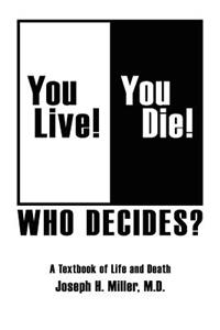 You Live! You Die! Who Decides?