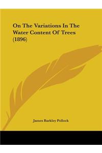 On The Variations In The Water Content Of Trees (1896)