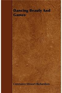 Dancing Beauty And Games