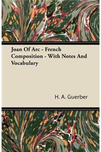 Joan of Arc - French Composition - With Notes and Vocabulary