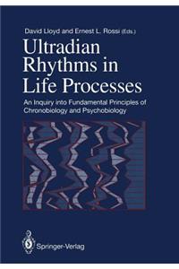 Ultradian Rhythms in Life Processes