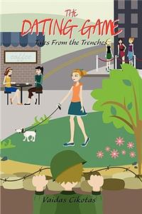 Dating Game: Tales from the Trenches