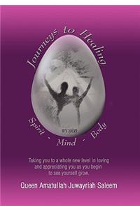 Journeys to Healing Spirit - Mind - Body