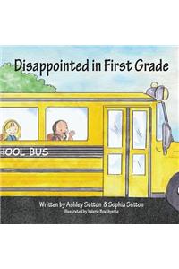 Disappointed in First Grade