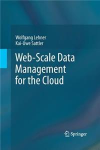 Web-Scale Data Management for the Cloud