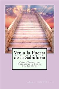 Ven a la Puerta de la Sabiduria