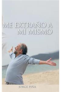 Me extraño a mí mismo