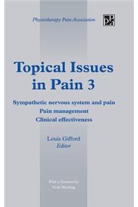 Topical Issues in Pain 3