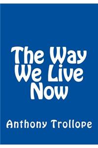 The Way We Live Now
