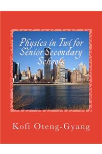 Physics in Twi for Senior Secondary Schools