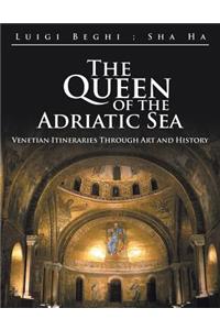 Queen of the Adriatic Sea