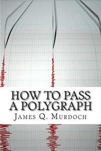 How to Pass a Polygraph