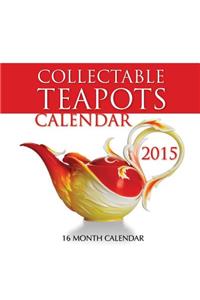 Collectable Teapots Calendar 2015