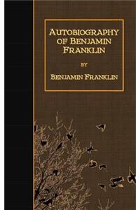 Autobiography of Benjamin Franklin