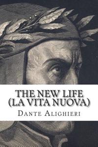 The New Life (La Vita Nuova)