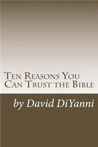 Ten Reasons You Can Trust the Bible