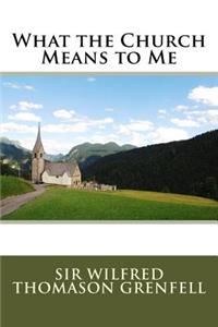 What the Church Means to Me