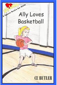 Ally Loves Basketball