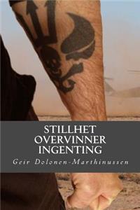 Stillhet overvinner ingenting