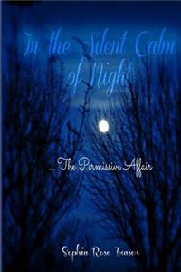 In the Silent Calm of Night
