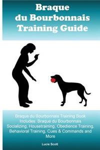 Braque du Bourbonnais Training Guide Braque du Bourbonnais Training Book Includes
