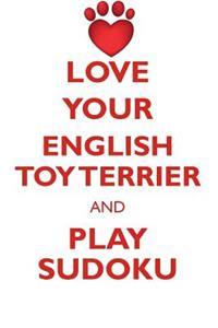 Love Your English Toy Terrier and Play Sudoku English Toy Terrier Sudoku Level 1 of 15